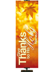 Colors of Autumn Give Thanks to His Holy Name - Fall Banners - PraiseBanners