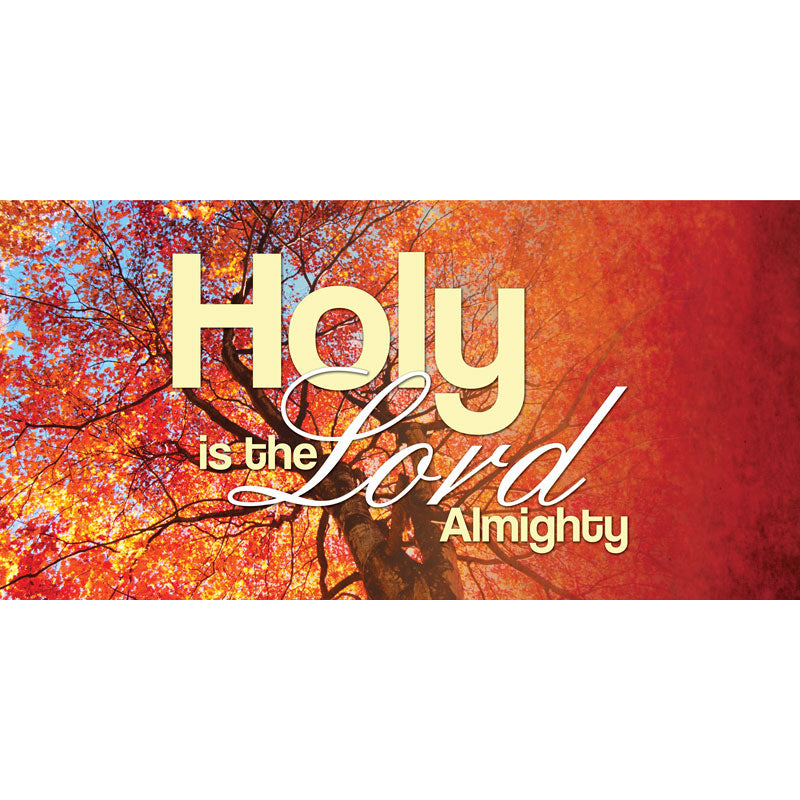 Holy is the Lord Almighty with Autumn Tree Colors of Autumn Horizontal Banners