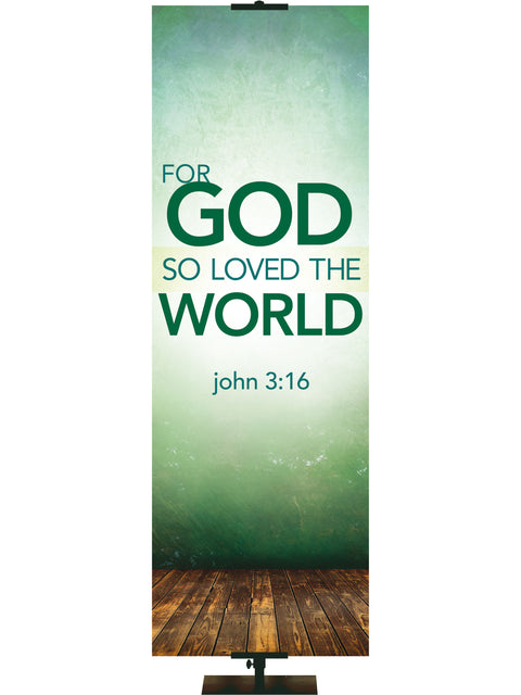 Contemporary Scriptures For God So Loved - Year Round Banners - PraiseBanners