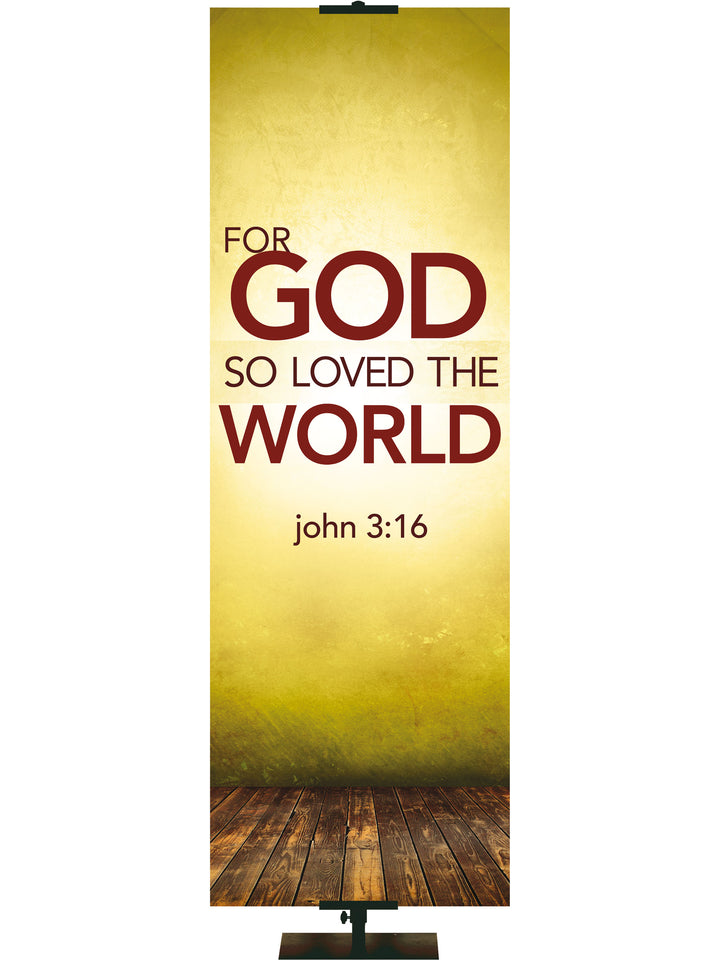 Contemporary Scriptures For God So Loved - Year Round Banners - PraiseBanners