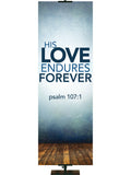 Contemporary Scriptures His Love Endures Forever - Year Round Banners - PraiseBanners
