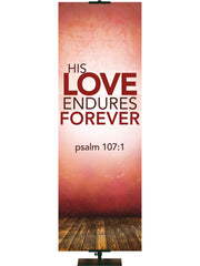 Contemporary Scriptures His Love Endures Forever - Year Round Banners - PraiseBanners