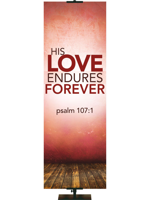 Contemporary Scriptures His Love Endures Forever - Year Round Banners - PraiseBanners