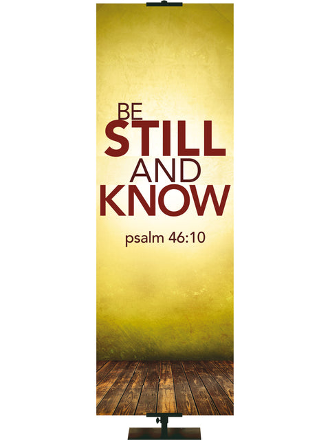Contemporary Scriptures Be Still and Know - Year Round Banners - PraiseBanners