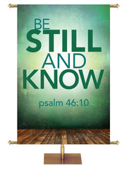 Contemporary Scriptures Be Still and Know - Year Round Banners - PraiseBanners