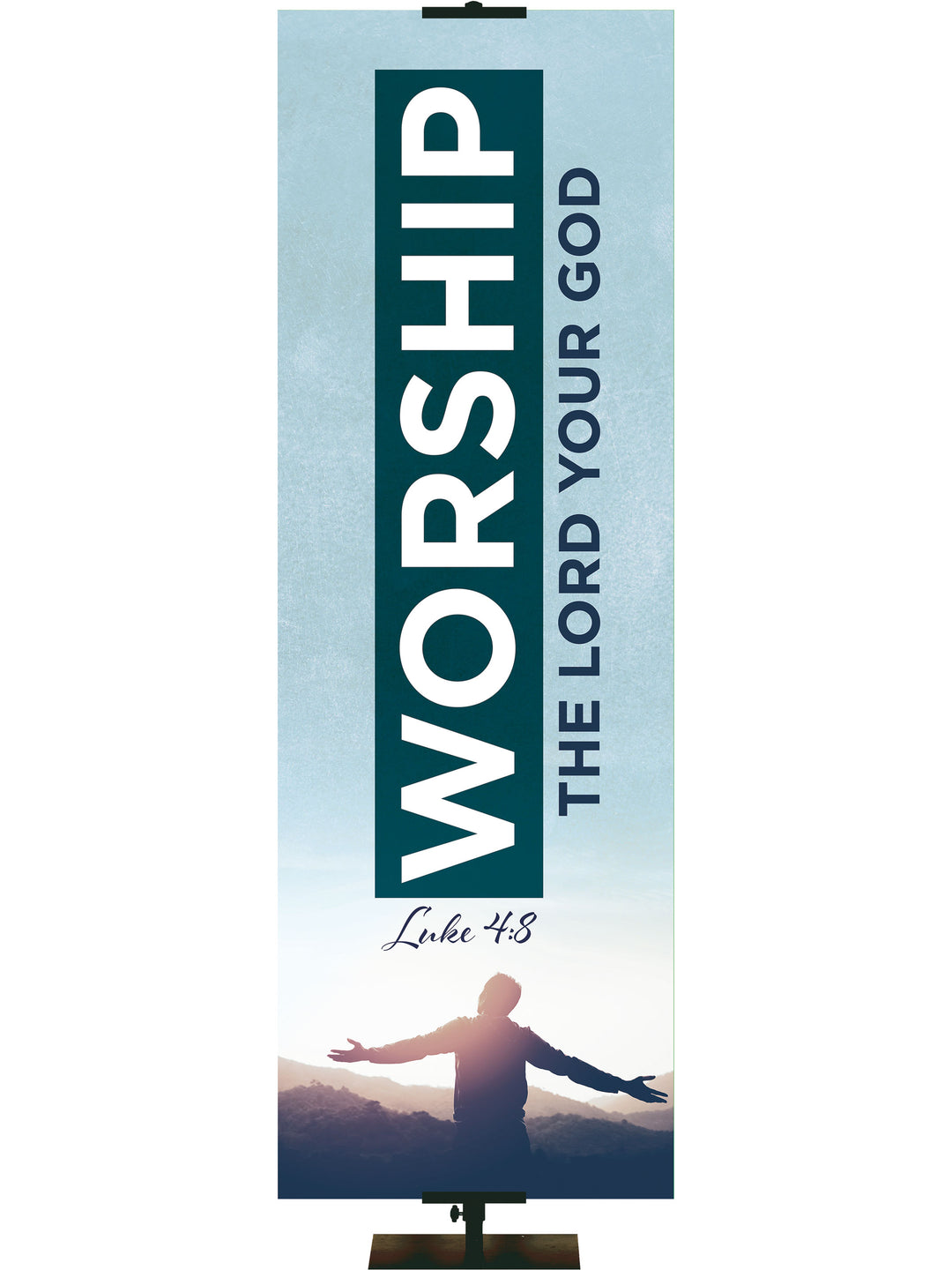 Worship The Lord Your God. Luke 4:8 Church Banner with hands outstretched to mountain sunrise