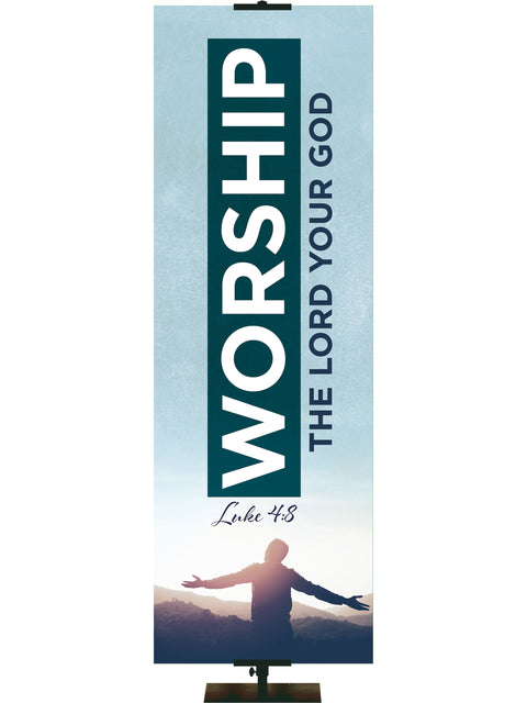 Worship The Lord Your God. Luke 4:8 Church Banner with hands outstretched to mountain sunrise