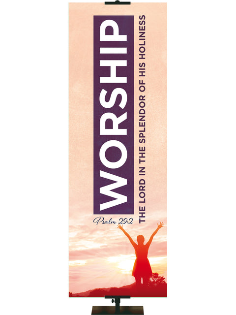 Worship The Lord In The Splendor of His Holiness. Psalms 29:2 Church Banner with arms reaching upward silhouette