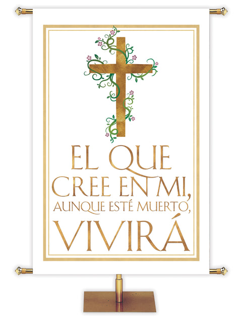He Who Believes Lives Spanish Easter Banner with cross and gold accents in the look of sparkling foil on white