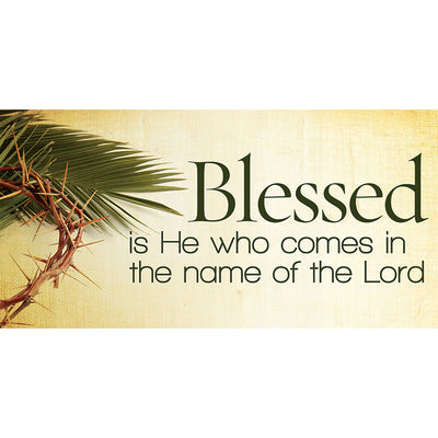 Rustic Easter Horizontal Church Banner Blessed Is He and Palm