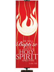 Experiencing God Symbols and Phrases Flame, He Will Baptize You - Liturgical Banners - PraiseBanners