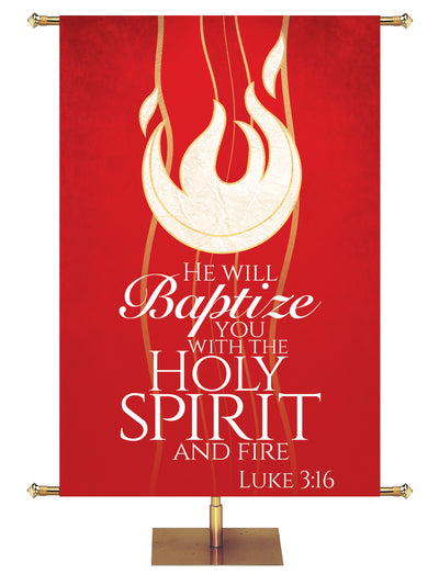 Experiencing God Symbols and Phrases Flame, He Will Baptize You - Liturgical Banners - PraiseBanners