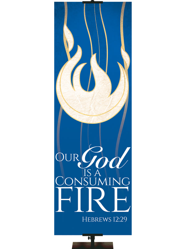 Experiencing God Symbols and Phrases Flame, Our God Is A Consuming Fire