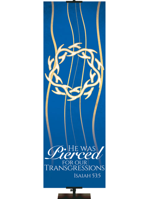 Experiencing God Symbols and Phrases Crown of Thorns, He Was Pierced - Liturgical Banners - PraiseBanners
