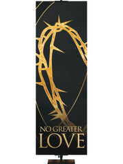 Easter Liturgy No Greater Love with Gold Crown of Thorns and gold accents on Black Banner in thin format and left orientation