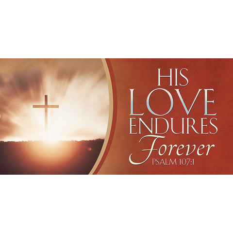 Expressions of Love Horizontal Banner His Love Endures Forever - Year Round Banners - PraiseBanners