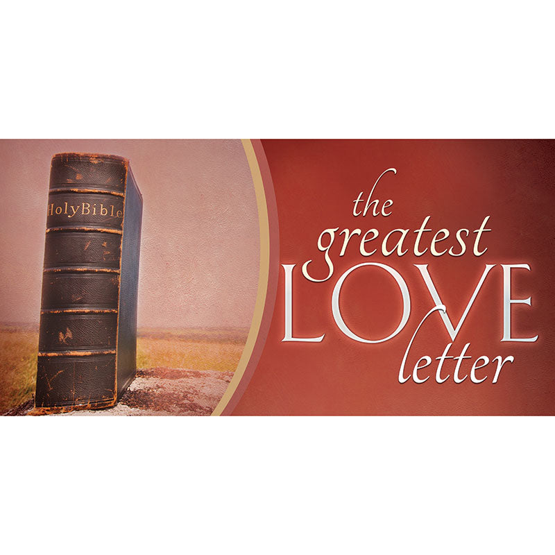 Expressions of Love Horizontal Banner The Greatest Love Letter - Year Round Banners - PraiseBanners