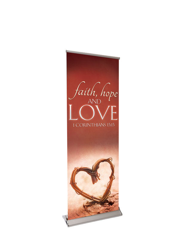 Retractable Banner with Stand Expressions of Love Faith, Hope and Love - Year Round Banners - PraiseBanners