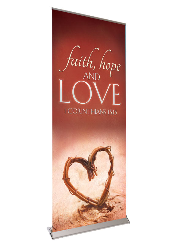 Retractable Banner with Stand Expressions of Love Faith, Hope and Love