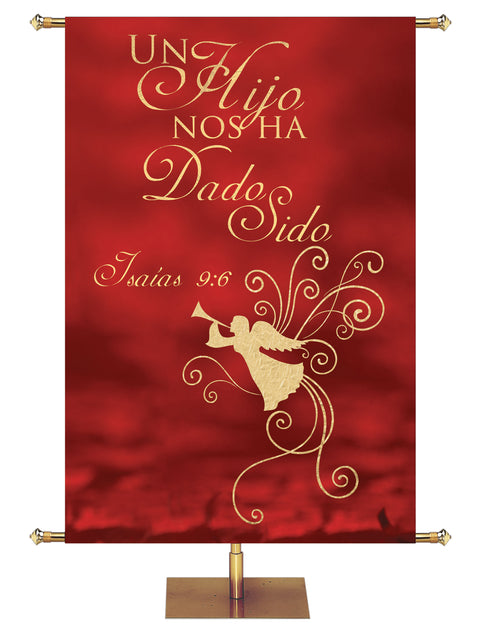 A Son is Given. Isaiah 9:6. Spanish Christmas Banner A Son is Given in Crimson or Spruce with Angel in the look of foil. 