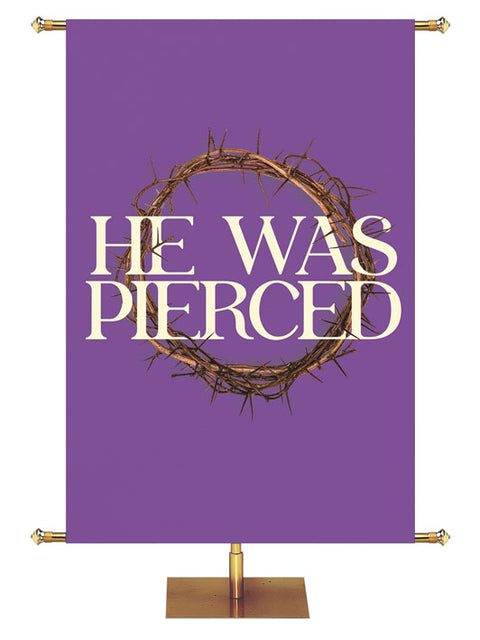 Church Banner for Easter He Was Pierced. White Lettering and Crown of Thorns on Purple Banner