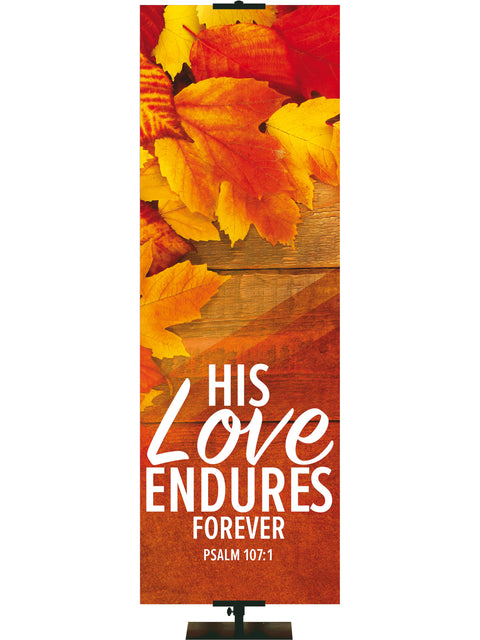 Golden Harvest His Love Endures Banner Gold and Red Leaves Psalm 107:1