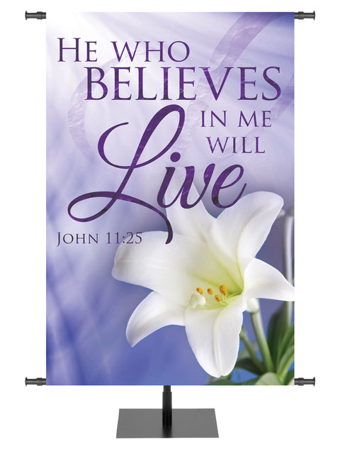 Grace of Easter He Who Believes In Me Will Live - Easter Banners - PraiseBanners