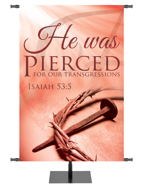 Grace of Easter He Was Pierced For Our Transgressions - Easter Banners - PraiseBanners