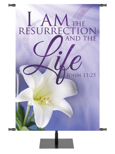 Grace of Easter I Am The Resurrection And The Life - Easter Banners - PraiseBanners