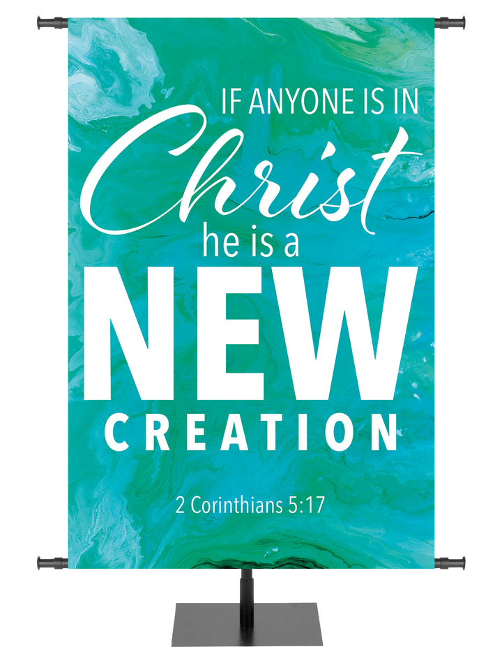 Church Gospel Impressions If Anyone Is In Christ He Is A New Creation. 2 Corinthians 5:17. In Blue, Purple, Red and Teal.