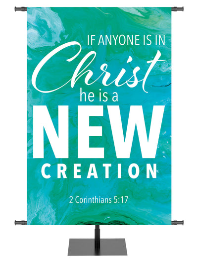 Church Gospel Impressions If Anyone Is In Christ He Is A New Creation. 2 Corinthians 5:17. In Blue, Purple, Red and Teal.