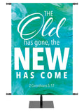 Church Gospel Impressions The Old Has Gone, The New Has Come. 2 Corinthians 5:17. In Blue, Purple, Red and Teal.