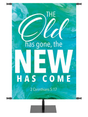 Church Gospel Impressions The Old Has Gone, The New Has Come. 2 Corinthians 5:17. In Blue, Purple, Red and Teal.