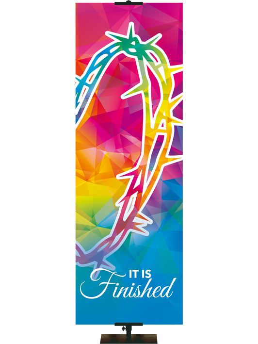 It Is Finished Hues of Grace Church Banner with brilliantly multicolored Crown of Thorns Symbol in right side thin format 