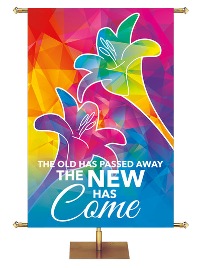 The Old Has Passed Away, The New Has Come Hues of Grace Church Banner with brilliantly multicolored Lily in right wide format