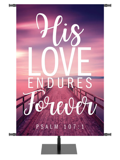 Church Banner Dock at Sunset His Love Endures Forever Psalm 107:1