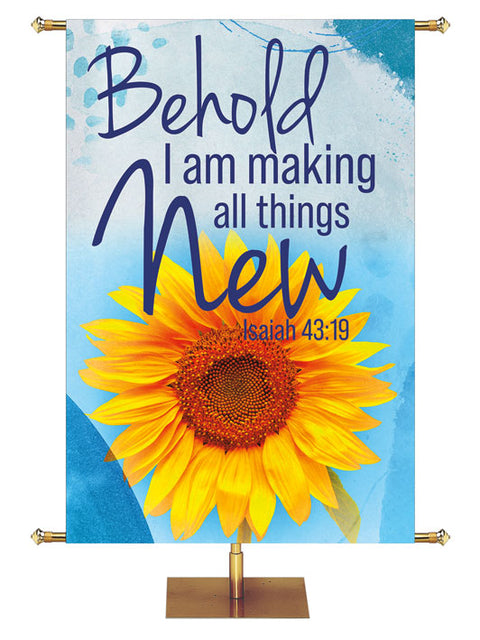 Behold I Am Making All Things New Isaiah 43:19 Church Banner with Sunflower on Blue Pastel
