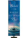 Behold, I Am Making All Things New Living Hope Church Banner with Raindrop in pool of water on blue