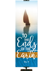 Mission To The Ends Of The Earth - Mission Banners - PraiseBanners