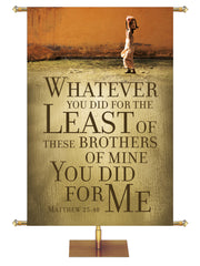 Mission Whatever You Did For The Least Of These - Mission Banners - PraiseBanners