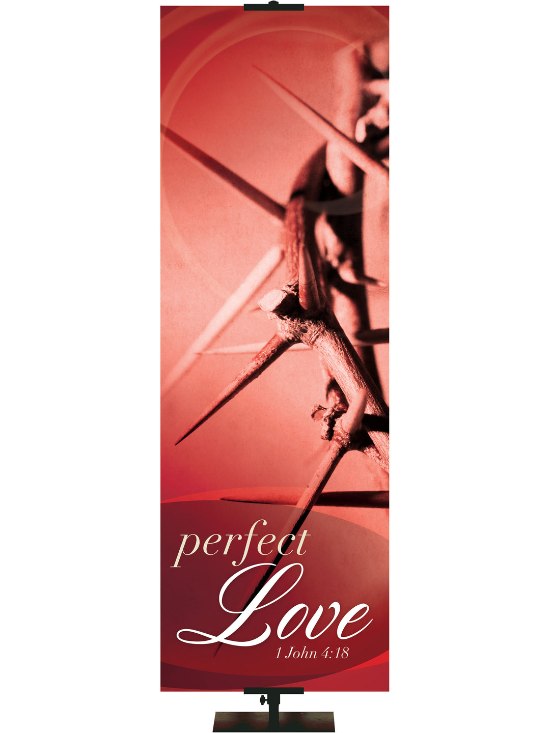 Passion of Christ Perfect Love - Easter Banners - PraiseBanners