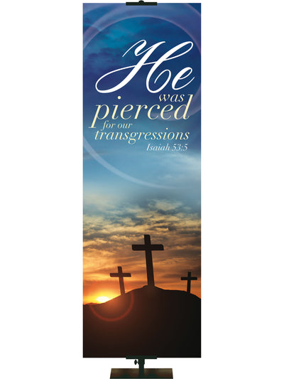 The Old Rugged Cross He Was Pierced - Easter Banners - PraiseBanners