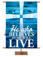 Redeeming Love He Who Believes In Me Cross - Easter Banners - PraiseBanners