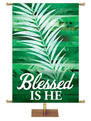 Redeeming Love Blessed Is He Palm - Easter Banners - PraiseBanners