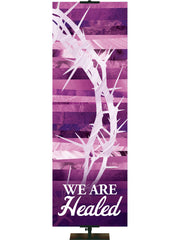 Redeeming Love We Are Healed Crown of Thorns - Easter Banners - PraiseBanners