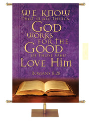 Scriptures For Life God Works for the Good - Year Round Banners - PraiseBanners