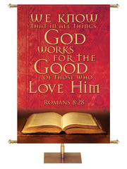 Scriptures For Life God Works for the Good - Year Round Banners - PraiseBanners