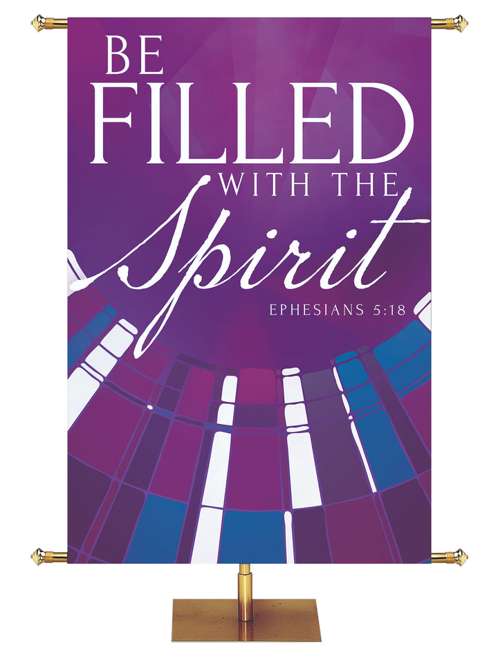Church Banner Streaming Light Be Filled With The Spirit. Ephesians 5:18. In Blue, Green, Purple and Red.