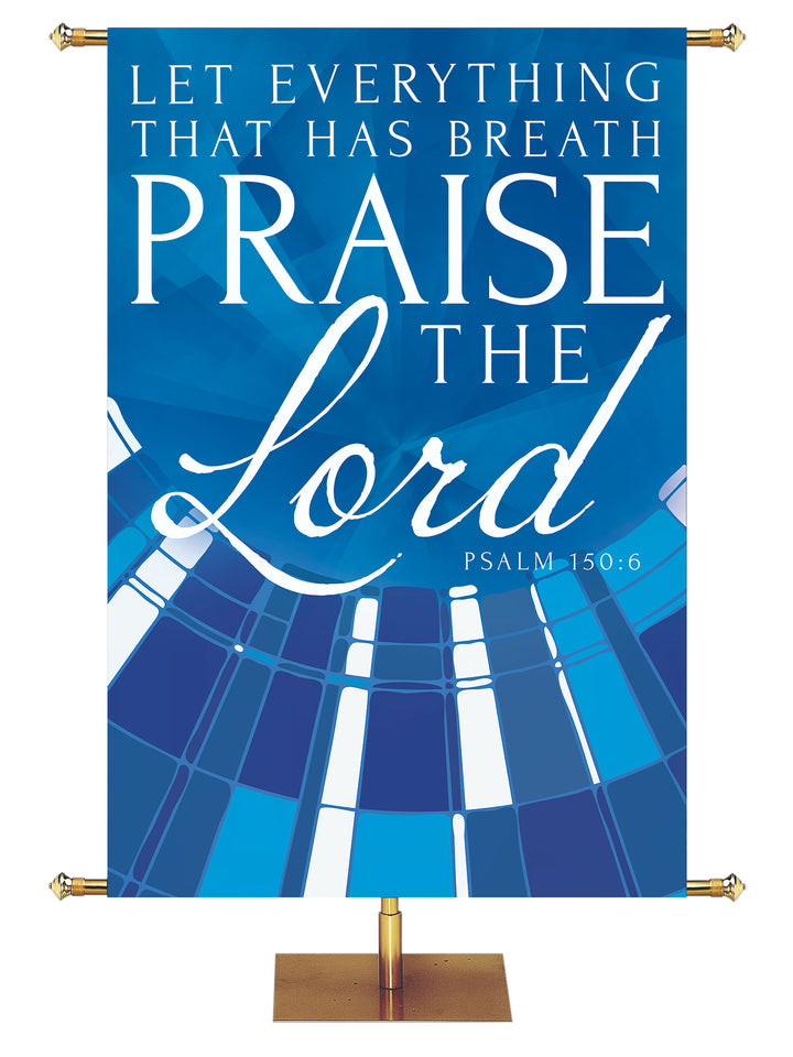 Church Banner Streaming Light Let Everything That Has Breath Praise The Lord. Psalm 50:6. In Blue, Green, Purple and Red.