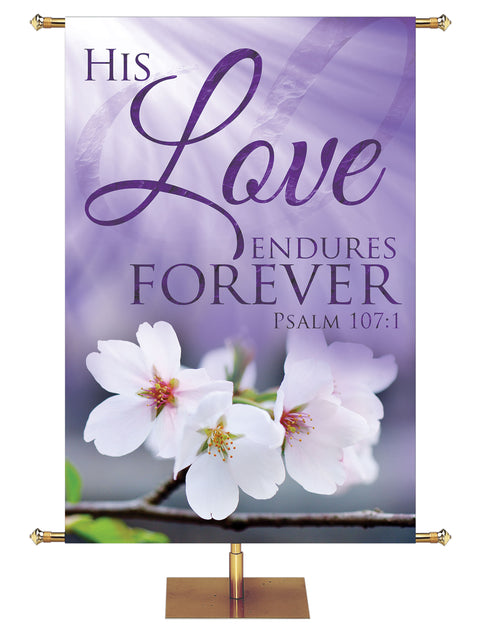 Signs of Spring His Love Endures - Year Round Banners - PraiseBanners
